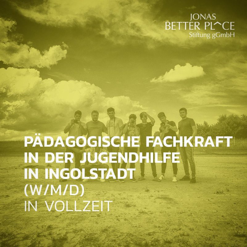Pädagoge, Soziale Arbeit, Erzieher, Erzieherin, Pädagogin, Jugendarbeit, Geflüchtete, Jugenderzieher, Wohnheim, Kochen, Erlebnispädagogik, Stellenangebot, Jobangebot, Jobs, Ingolstadt, Bayern,